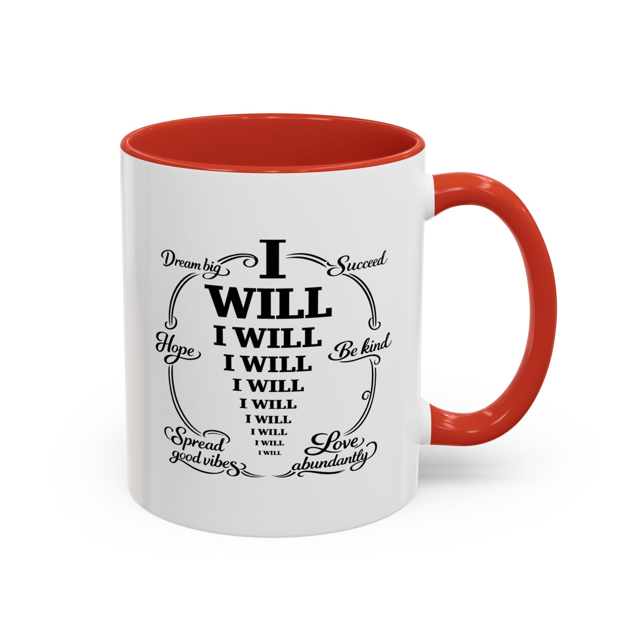 I Will Motivational Coffee Mug — Inspirational Affirmation Coffee and positivity Cup