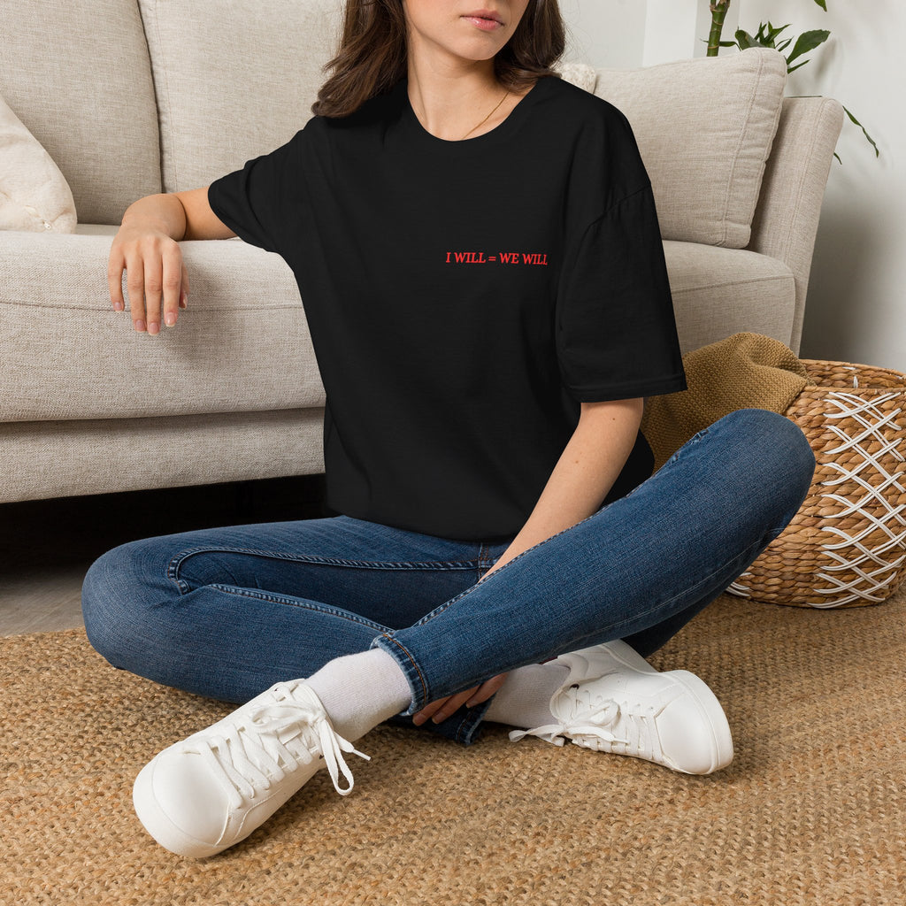 I WILL = WE WILL T-Shirt