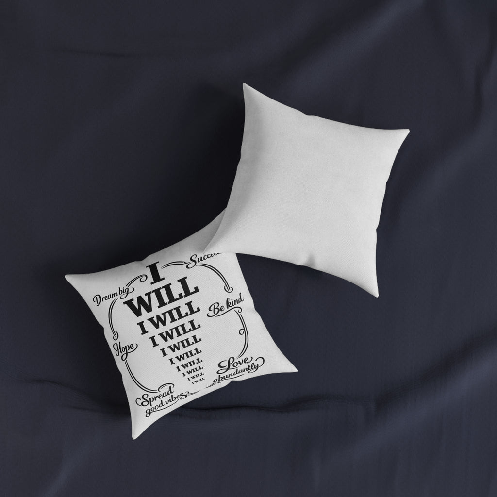 I WILL Motivational Square Pillow — Inspirational Home Decor Throw Pillow