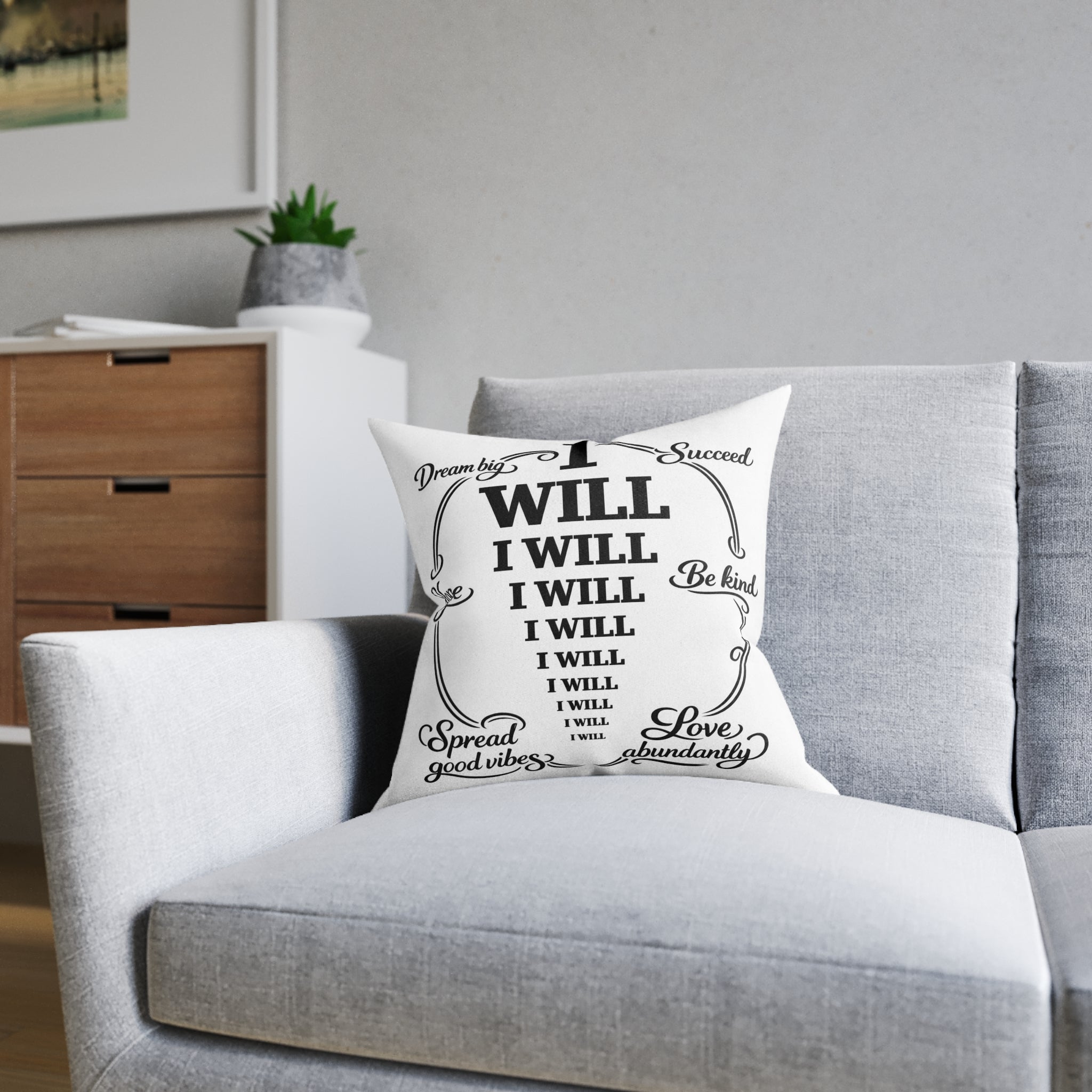 I WILL Motivational Square Pillow — Inspirational Home Decor Throw Pillow
