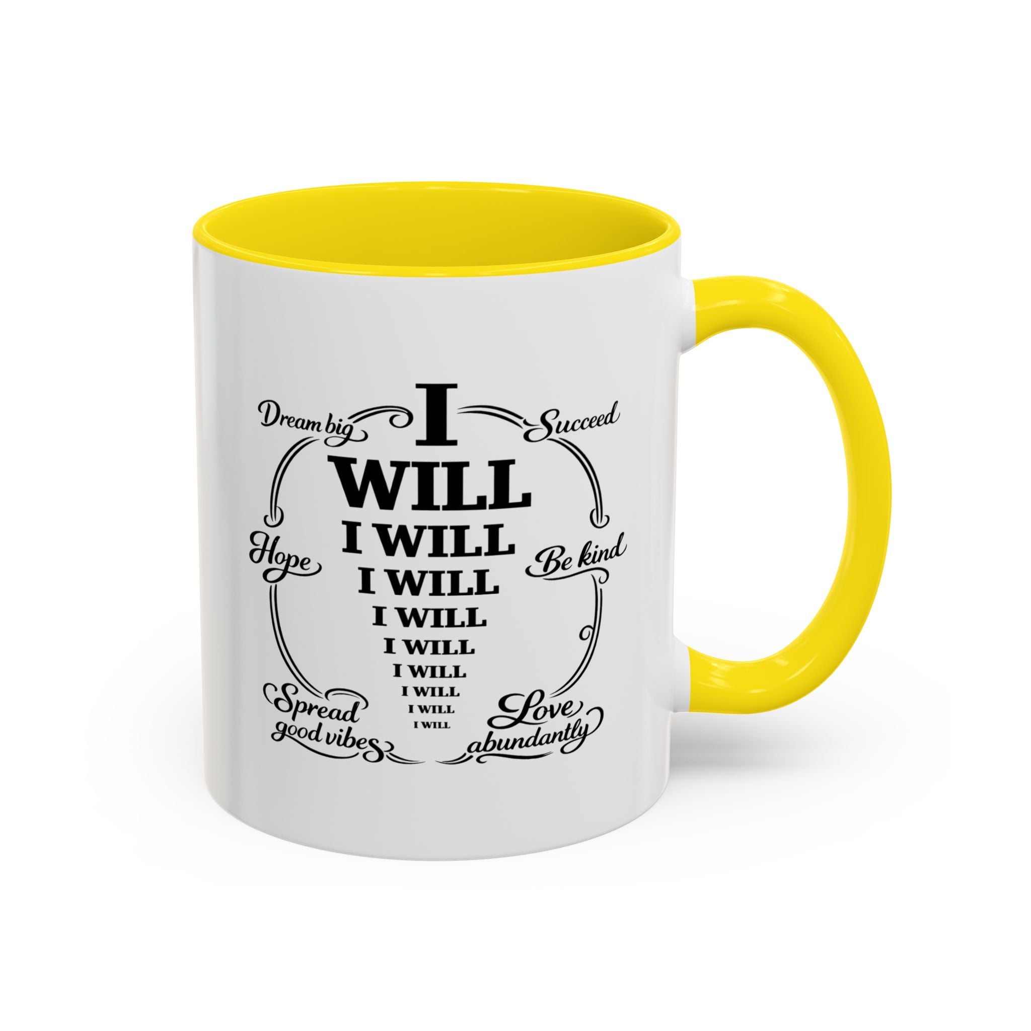 I Will Motivational Coffee Mug — Inspirational Affirmation Coffee and positivity Cup
