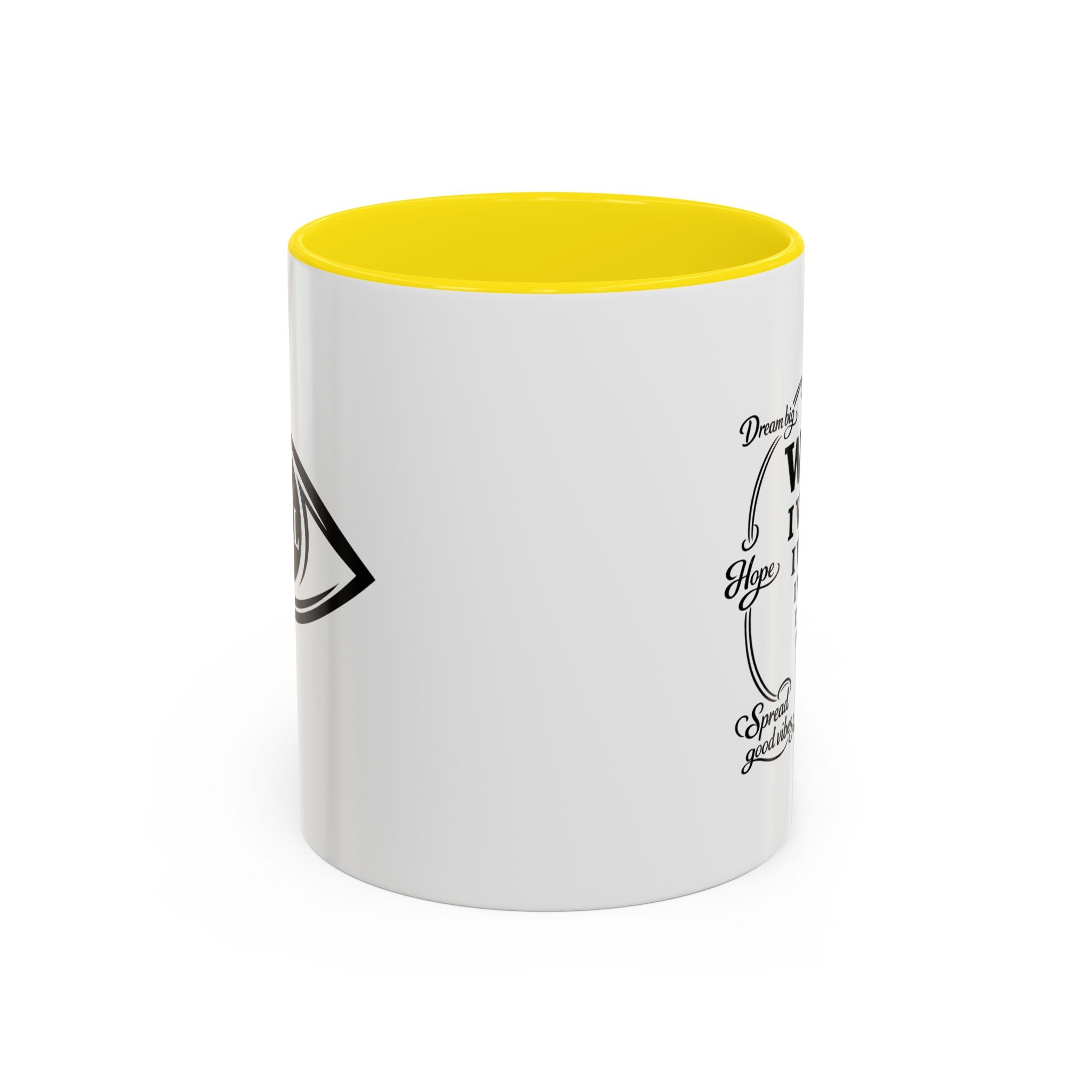 I Will Motivational Accent Coffee Mug — Inspirational Affirmation Coffee Cup (11/15 oz)