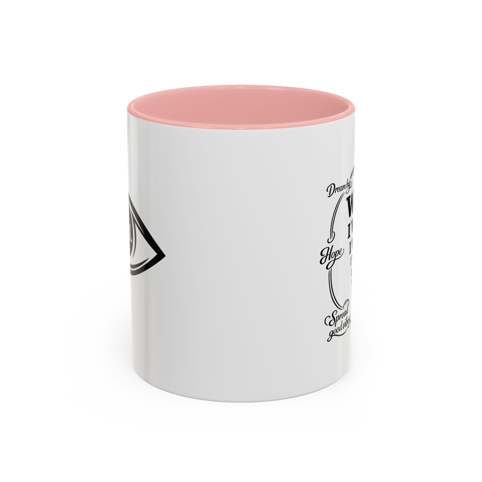 I Will Motivational Accent Coffee Mug — Inspirational Affirmation Coffee Cup (11/15 oz)