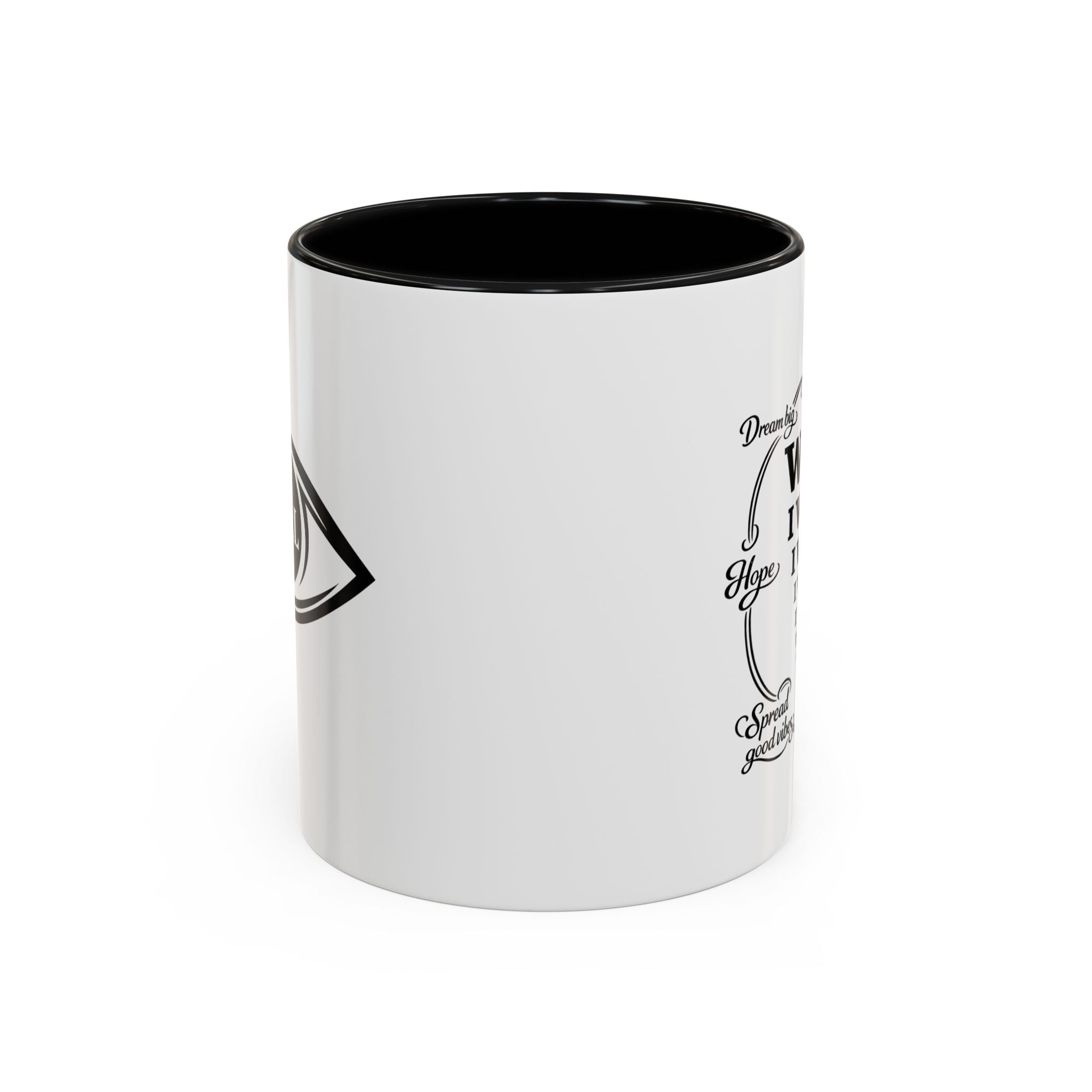 I Will Motivational Accent Coffee Mug — Inspirational Affirmation Coffee Cup (11/15 oz)