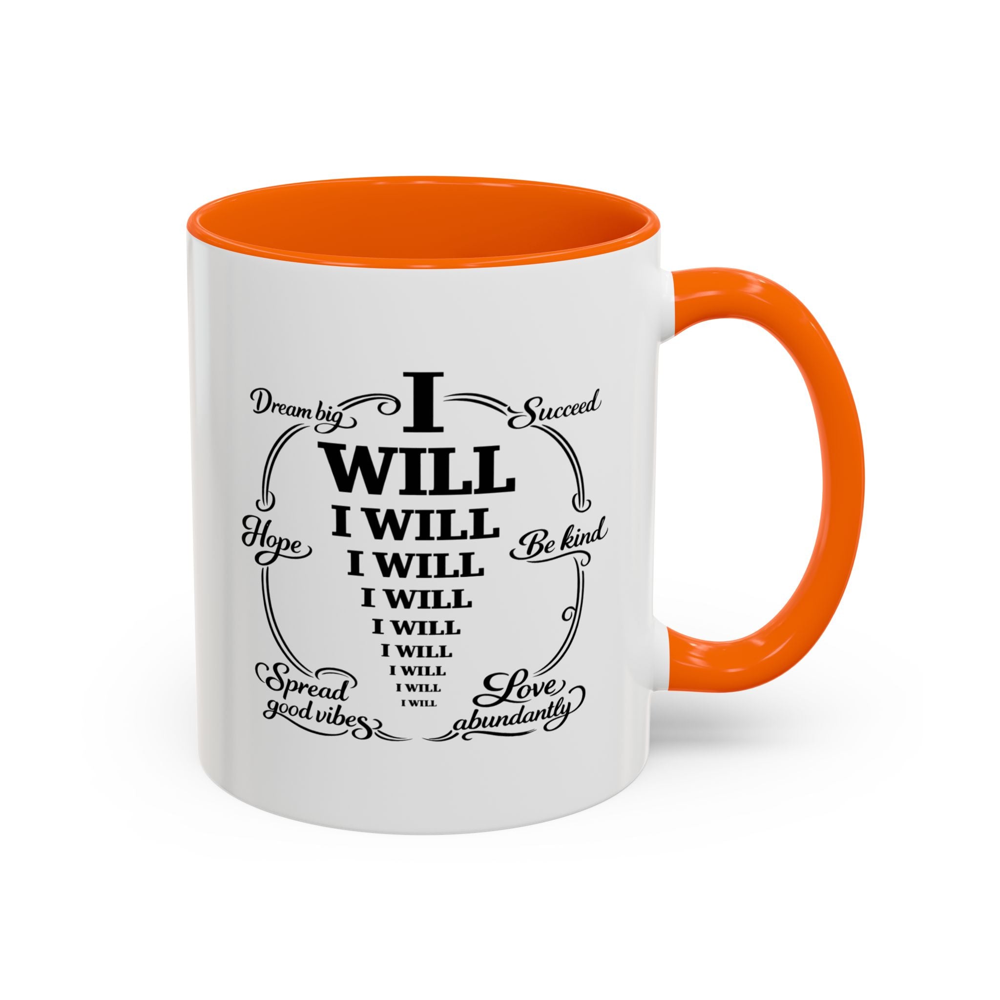 I Will Motivational Coffee Mug — Inspirational Affirmation Coffee and positivity Cup