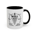 I Will Motivational Coffee Mug — Inspirational Affirmation Coffee and positivity Cup