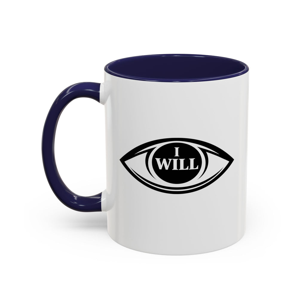 I Will Motivational Coffee Mug — Inspirational Affirmation Coffee and positivity Cup